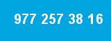 977 257 38 16 977 257 38 16